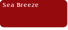 Sea Breeze.